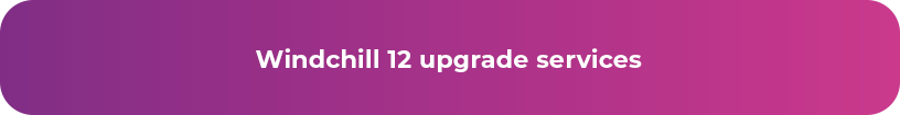 Windchill 12 upgrade